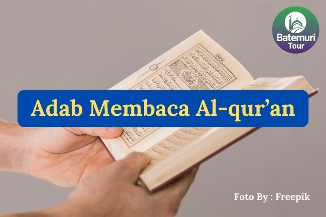 10 Adab Membaca Al-Qur'an Yang Benar Agar Mendapatkan Syafaat